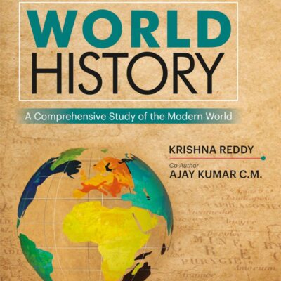 World History, 3e for UPSC CSE Main Exam by Krishna Reddy