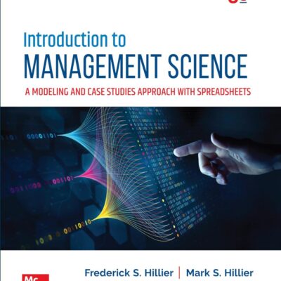 Introduction to Management Science (A Modeling and Case Studies Approach with Spreadsheets)| 6th Edition