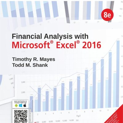 Financial Analysis with Microsoft® Excel® 2016, 8th Edition