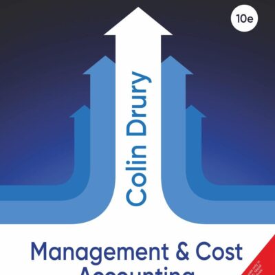 Management and Cost Accounting, 10th Edition