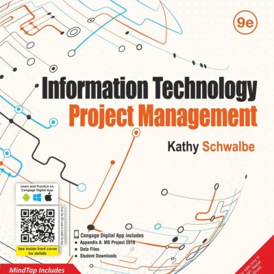 Information Technology Project Management with MindTap, 9th Edition