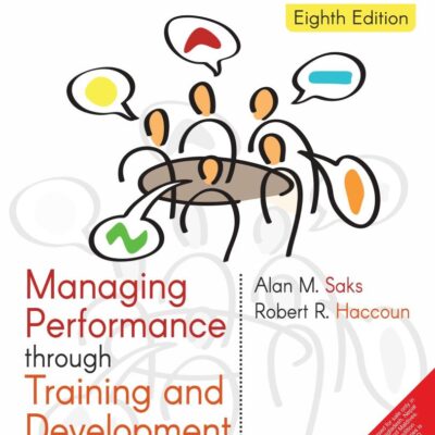 Managing Performance through Training and Development, 8th Edition