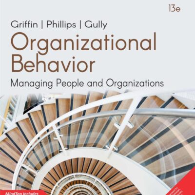 Organizational Behavior: Managing People and Organizations with MindTap, 13th Edition
