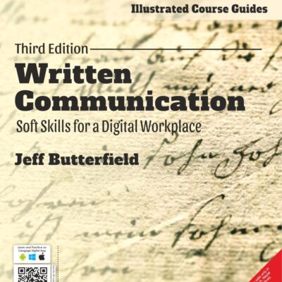 Written Communication- Soft skills for a digital workplace, 3rd Edition