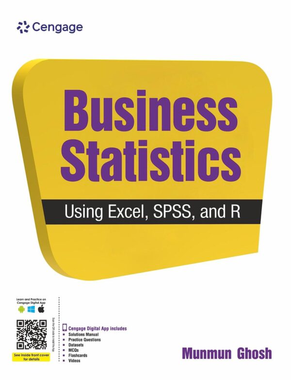 Business Statistics using Excel, SPSS, and R, 1st Edition