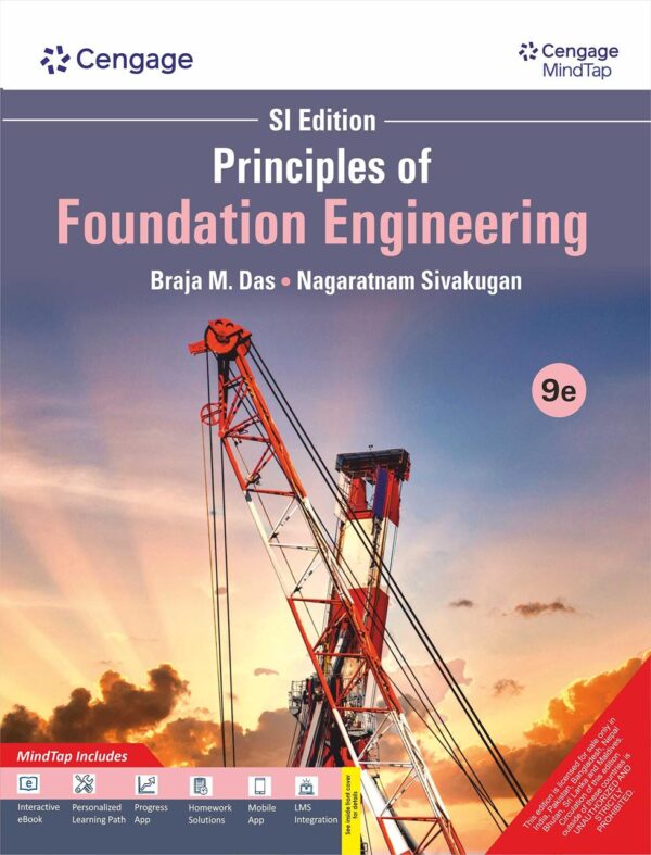 Principles of Foundation Engineering with MindTap, 9th Edition