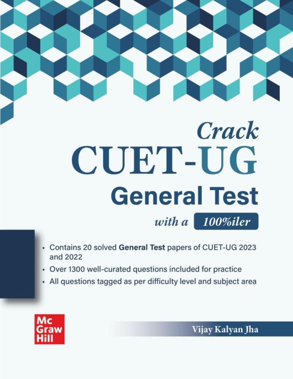 Crack CUET-UG General Test 2025 with a 100%iler | Practice Entrance Exam Oriented 1300+ Previous Year Questions (2022-2023), 20 Mock Test Paper with Answer key, Explanation & Shorcut Tips & Tricks