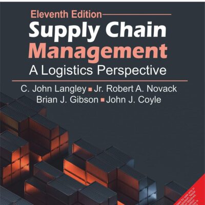 Supply Chain Management: A Logistics Perspective, 11th Edition