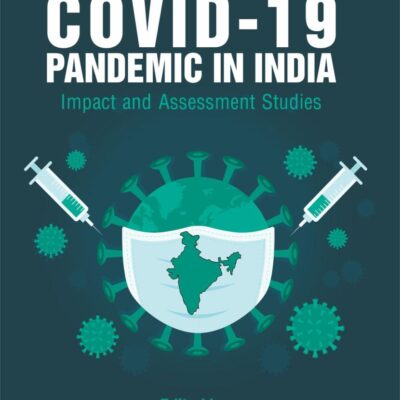 Covid-19 Pandemic in India: Impact and Assessment Studies