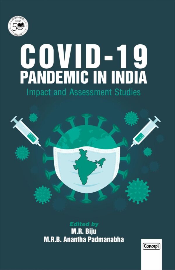 Covid-19 Pandemic in India: Impact and Assessment Studies