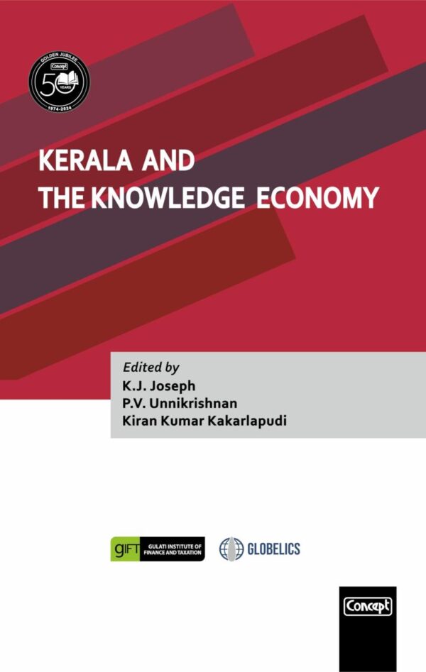 Kerala and The Knowledge Economy: Proceeding of and International Workshop on Transforming Kerala into a Knowledge Economy