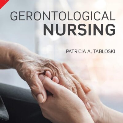 Pearson Gerontological Nursing | Nursing Care Plans | Case Studies | Patient – Family Teaching Guidelines | Healthy-Aging Tips | NCLEX - Style ... Review Questions | 4th Edition | - Pearson