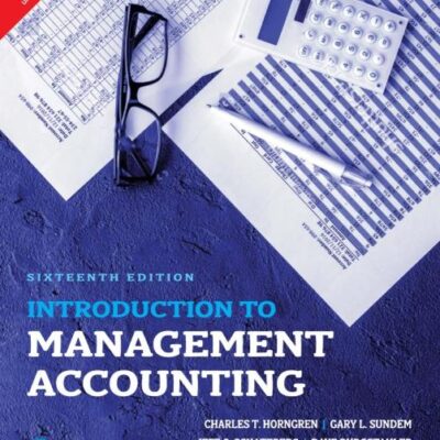 Introduction to Management Accounting, 16e