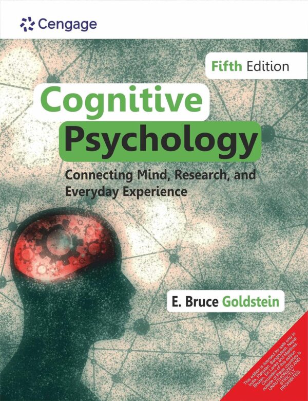 Cognitive Psychology: Connecting Mind, Research, and Everyday Experience, 5th Edition