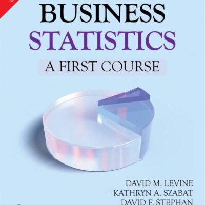 Business Statistics A First Course, 8e