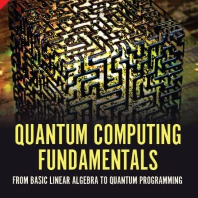 Pearson Quantum Computing Fundamentals, 1e
