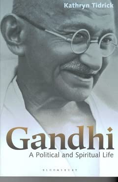Gandhi: A Political and Spiritual Life [Paperback] Kathryn Tidrick