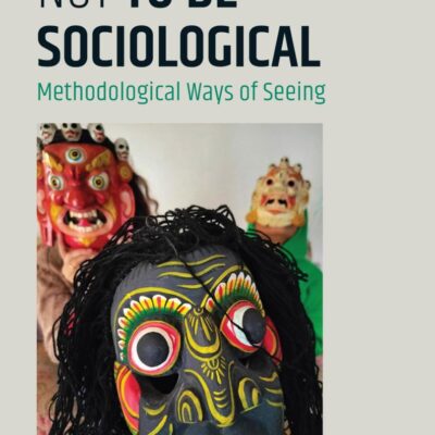 To Be or Not to Be Sociological: Methodological Ways of Seeing