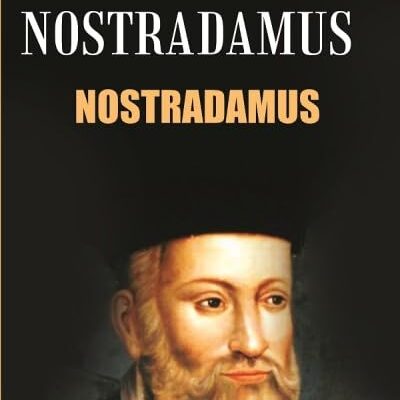 The Prophecies of Nostradamus [Hardcover]