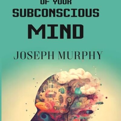 The Power of your subconscious Mind [Hardcover]