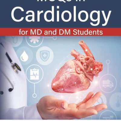 MCQS IN CARDIOLOGY FOR MD AND DM STUDENTS