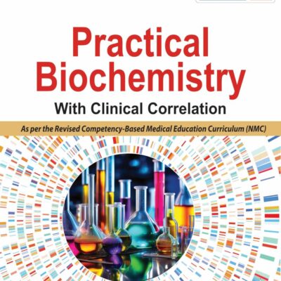 PRACTICAL BIOCHEMISTRY WITH CLINICAL CORRELATION