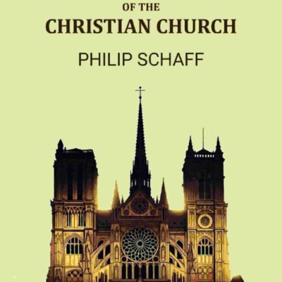 HISTORY OF THE CHRISTIAN CHURCH 1884 [Hardcover]