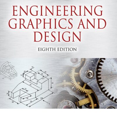 Engineering Graphics And Design, 8E