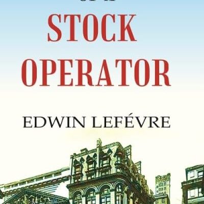 Reminiscences of a Stock Operator [Hardcover]