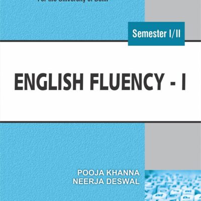 English Fluency - I: (NEP 2020 for the University of Delhi)