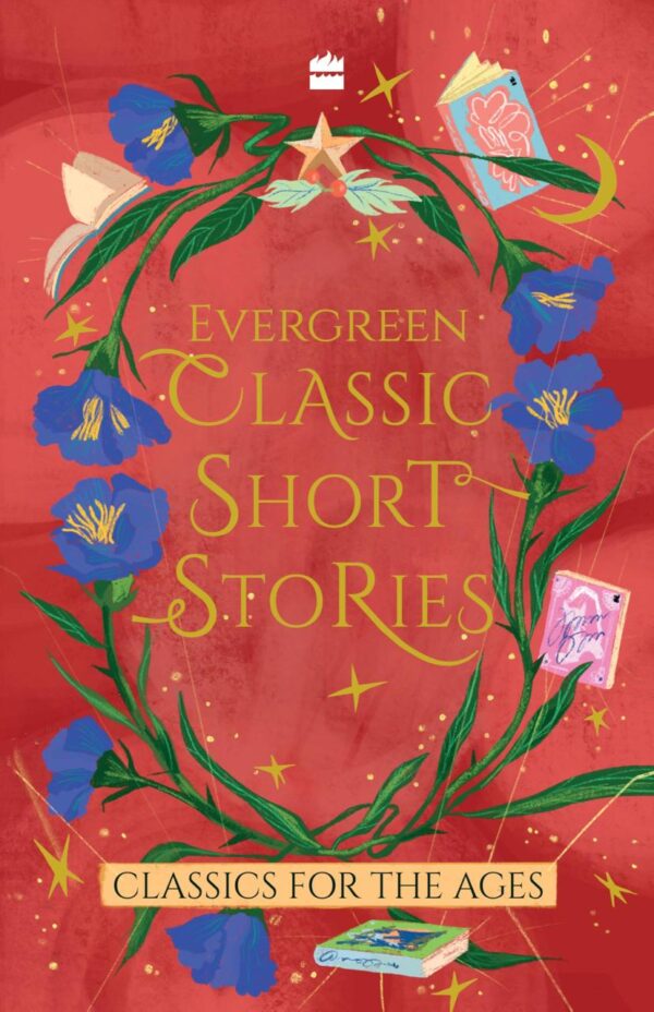Evergreen Classic Short Stories : Classics For The Ages (Children's Classics)