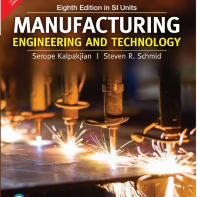 Pearson Manufacturing Engineering and Technology, 8e in SI Units