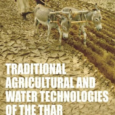 Traditional Agricultural and Water Technology of the Thar