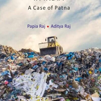 Discard Studies in India: A Case of Patna [Hardcover]
