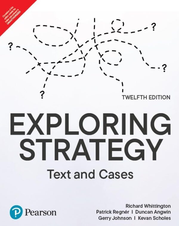 Pearson Exploring Strategy | Text and Cases | Includes Business Models & Corporate Governance | 12th Edition | - Pearson