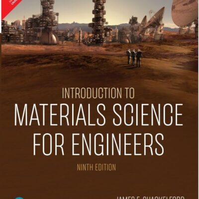 Pearson Introduction to Materials Science For Engineers, 9th Edition - Pearson