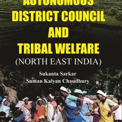 Autonomous District Council and Tribal Welfare (North East India)