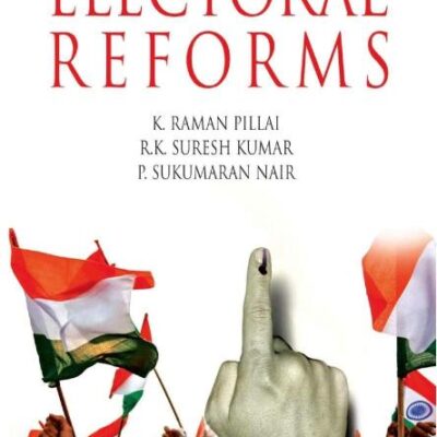 Electoral Reforms Why and How