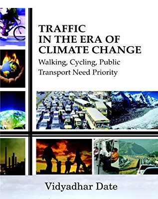 Traffic in the Era Climate Change Walking, Cycling, Public Transport, Need Priority