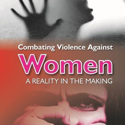 Combating Violence Against Women : a Reality in the Making