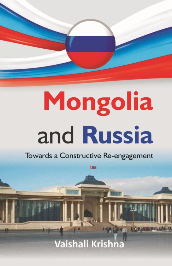 Mongolia and Russia : Towards a Constructive Re-engagement