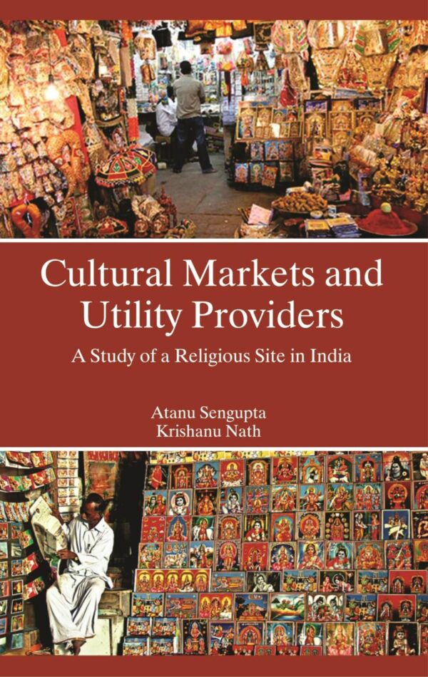 Cultural Markets and Utility Providers a Study of a Religious Site in India