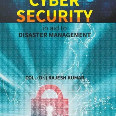 Cyber Security in aid to DISASTER MANAGEMENT