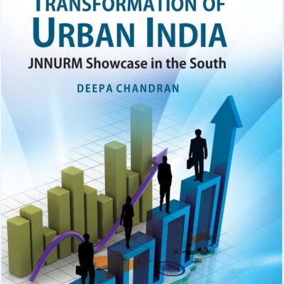Developmental Transformation of Urban India: Jnnurm Showcase in the South