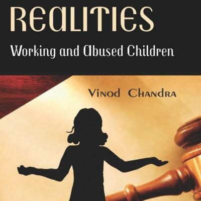 Childhood Realities : Working and Abused Children
