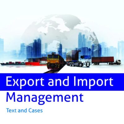 Export and Import Management: Text and Cases, 2ed
