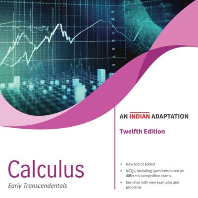 Calculus Early Transcendentals, 12ed, An Indian Adaptation