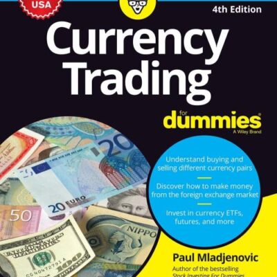 Currency Trading For Dummies, 4ed
