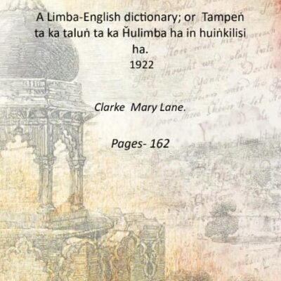 A Limba-English dictionary; or Tampen? ta ka talun? ta ka H?ulimba ha in huin?kilisi ha. [Hardcover]