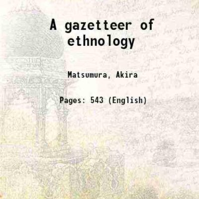 A gazetteer of ethnology [Hardcover]